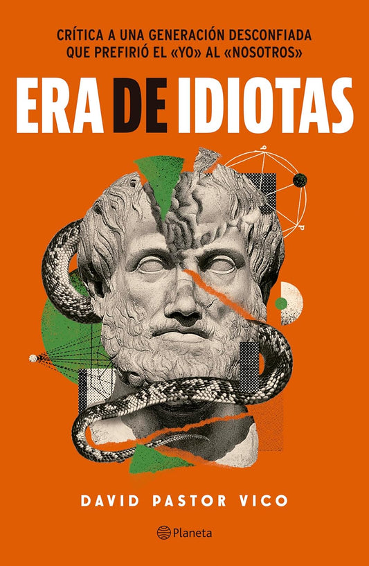 Era de idiotas | Critica a una generación desconfiaba que prefirió el "YO" antes del "Nosotros"