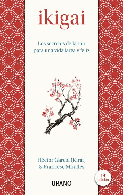 Ikigai | Los secretos de Japón para una vida larga y feliz