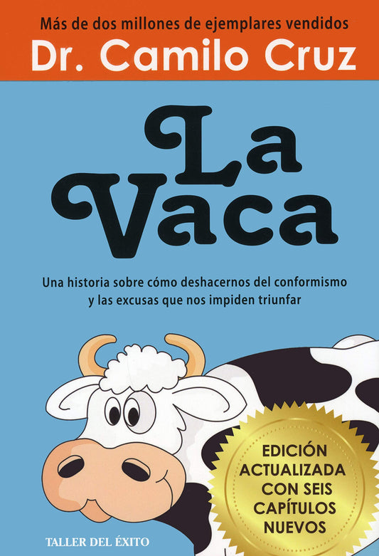 La Vaca | Una historia sobre como deshacernos del conformismo y las excusas que nos impiden triunfar