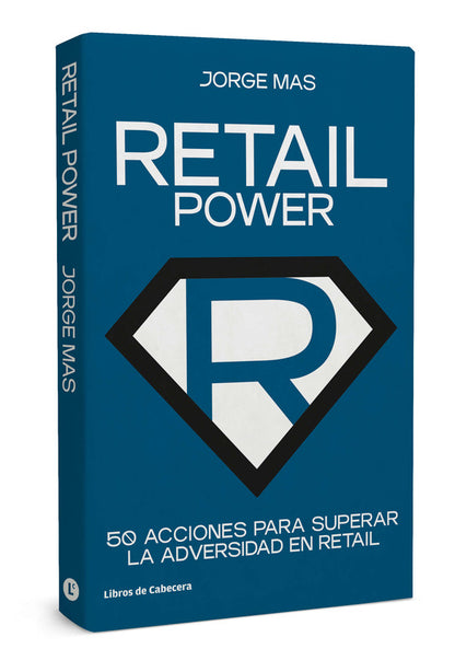 Retail Power | 50 acciones para superar la adversidad en retail